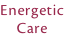 Energetic Care